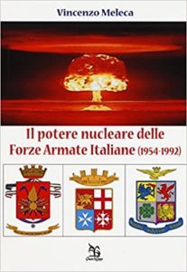 Vincenzo Meleca, Il potre nucleare delle forze Armate italiane (1954-1992)