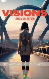 Visions, l'Italia del Futuro